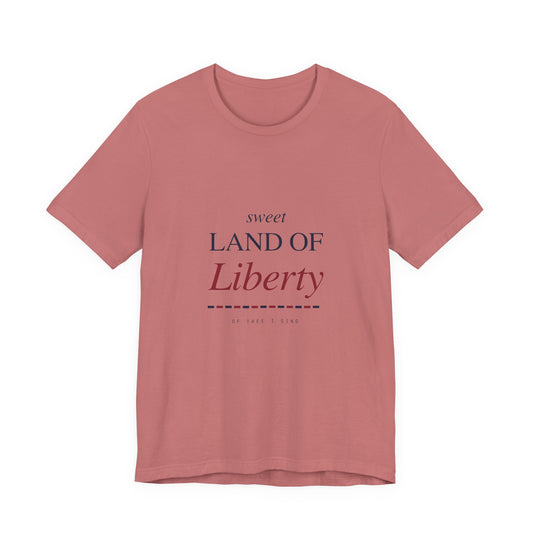 Sweet Land of Liberty T-Shirt