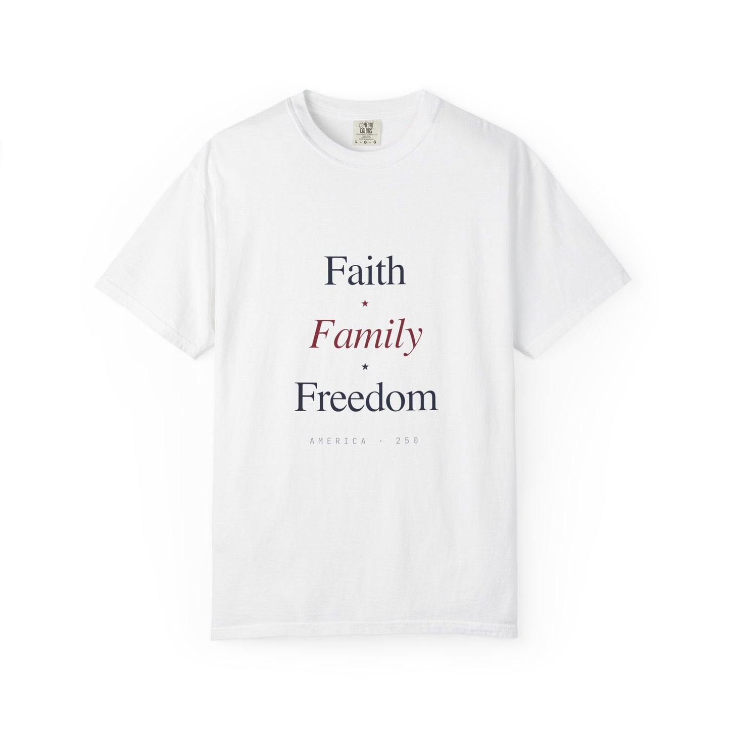 Faith • Family • Freedom T-Shirt