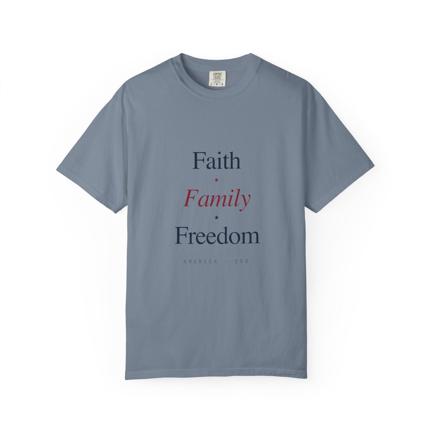 Faith • Family • Freedom T-Shirt