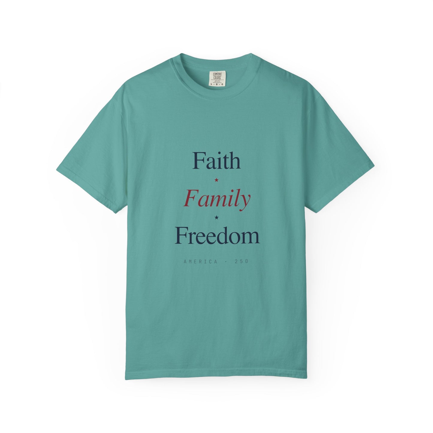 Faith • Family • Freedom T-Shirt