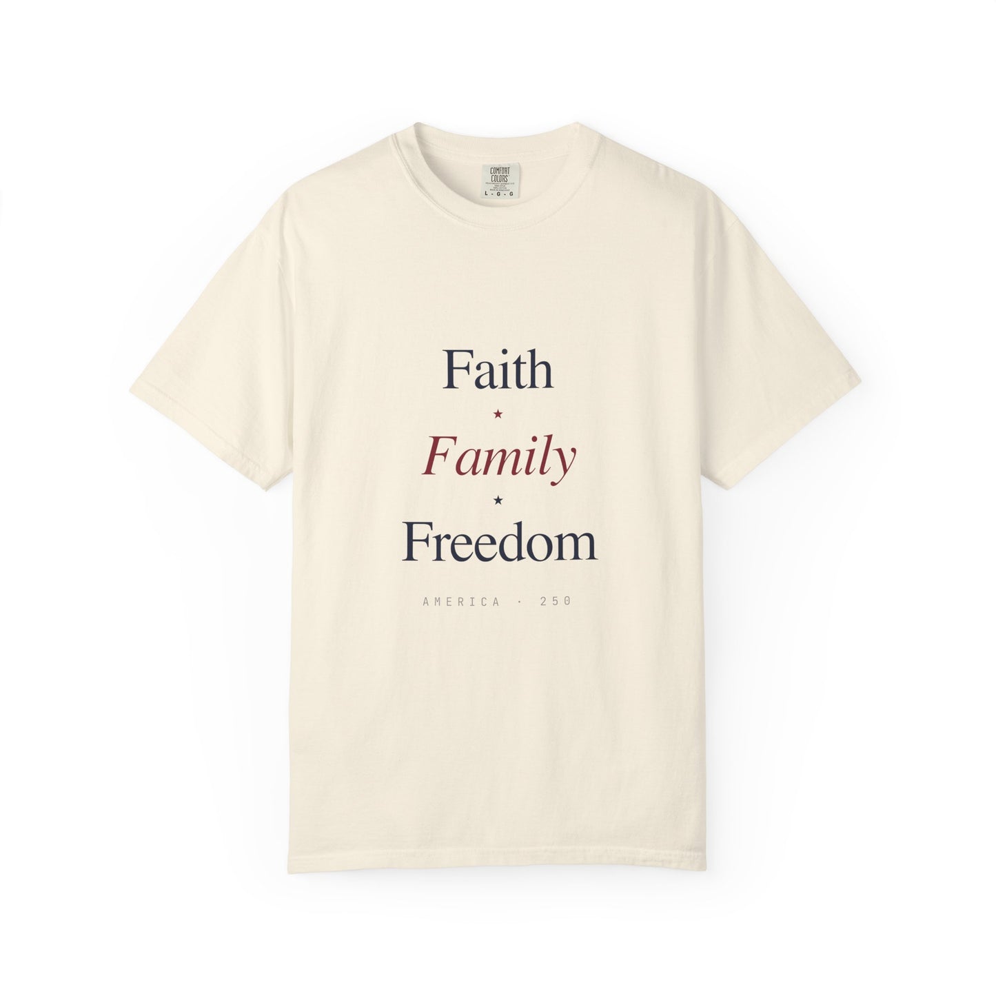 Faith • Family • Freedom T-Shirt