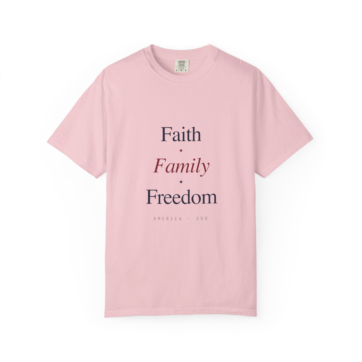 Faith • Family • Freedom T-Shirt