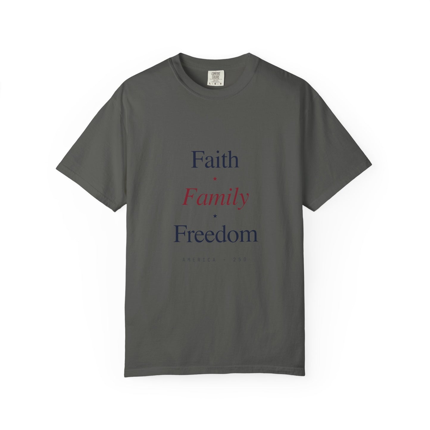 Faith • Family • Freedom T-Shirt