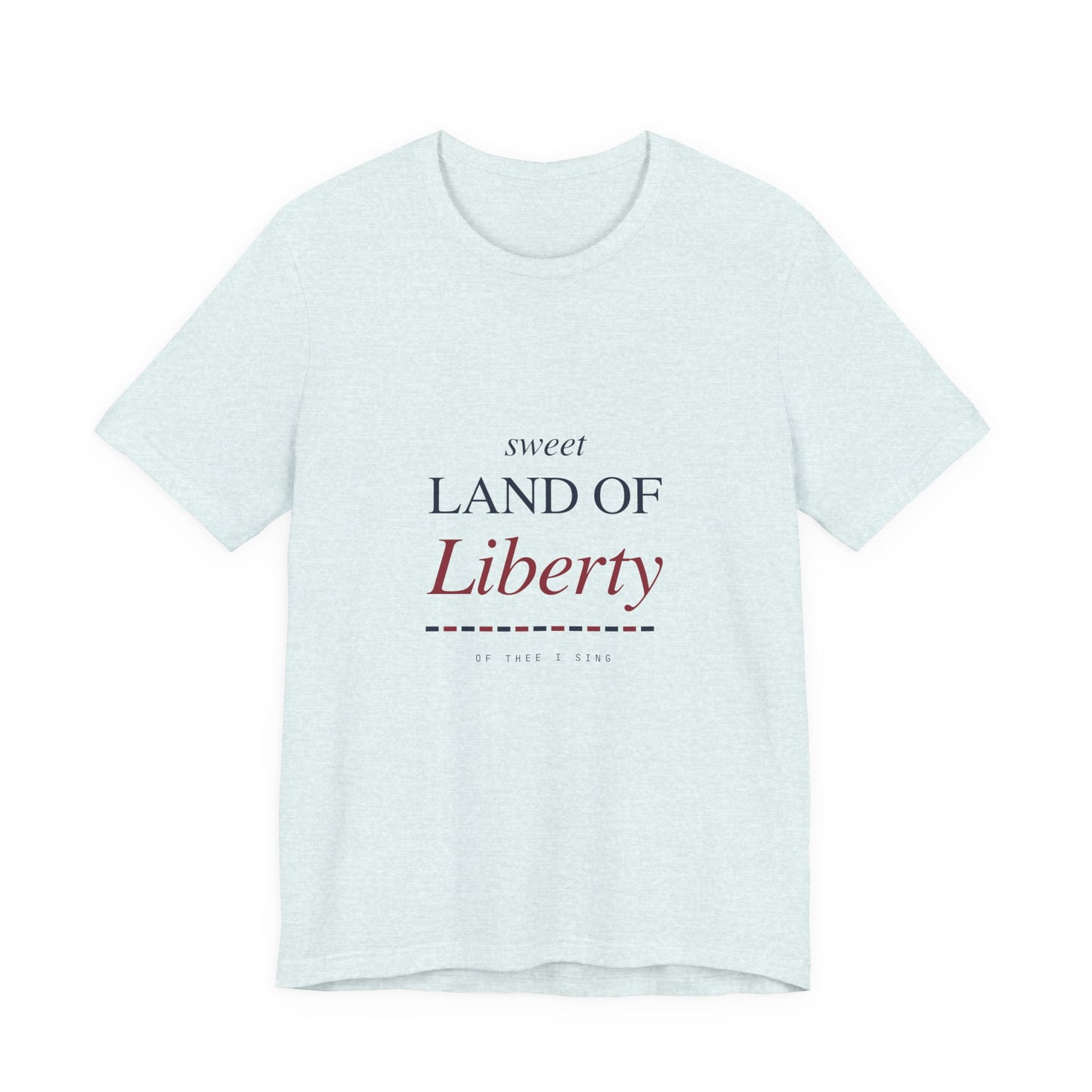 Sweet Land of Liberty T-Shirt