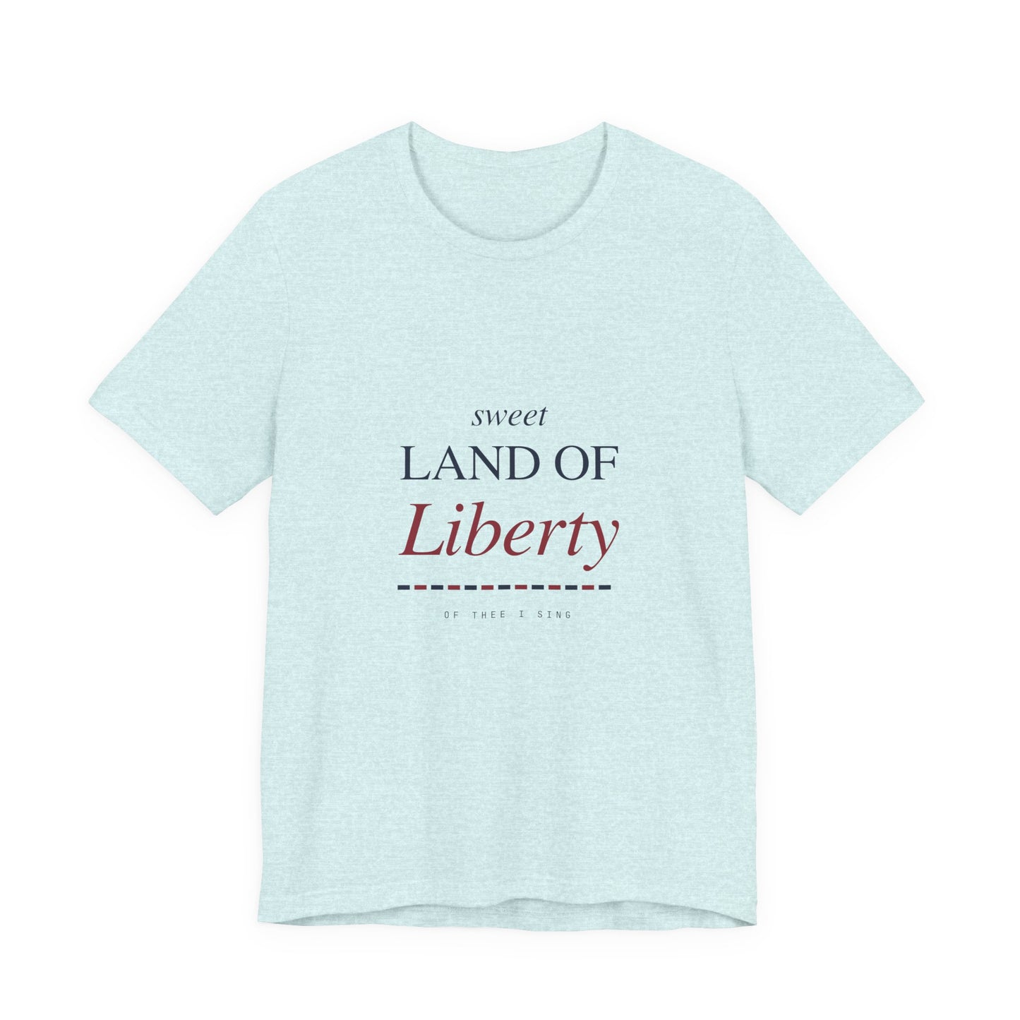 Sweet Land of Liberty T-Shirt