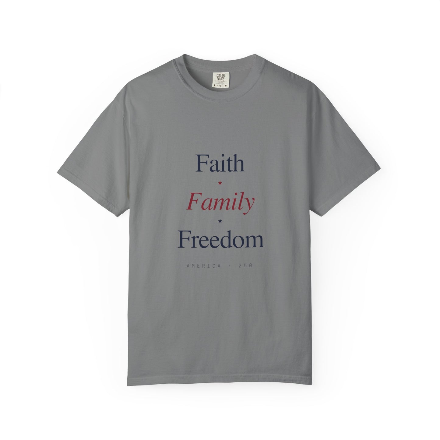 Faith • Family • Freedom T-Shirt